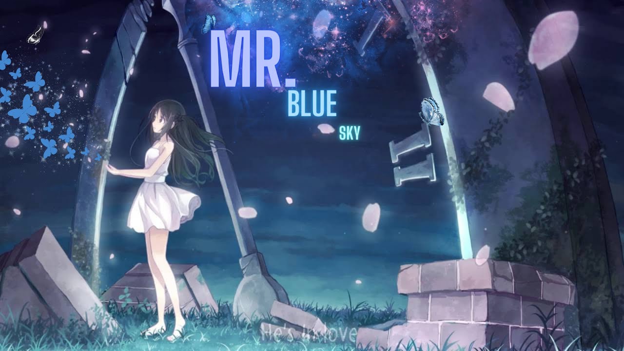 Nightcore - Mr. Blue Sky [] Electric Light Orchestra []