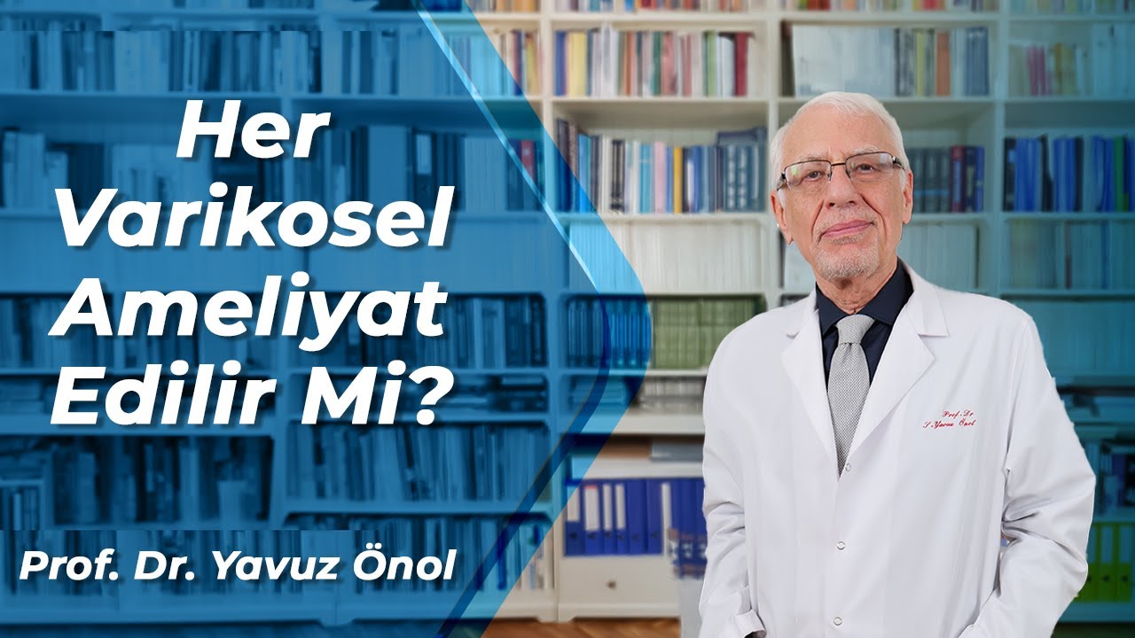 Her Varikosel Ameliyat Edilir Mi? Ameliyat Sonrası Sperm Sayısı Ne Zaman Artar? Prof. Dr. Yavuz Önol