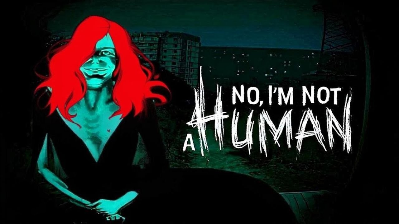 No, I’m not a Human➤Финалочка #4