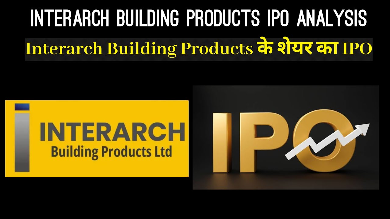 Interarch Building Products IPO Analysis | Interarch Building Products IPO | Investor Goals