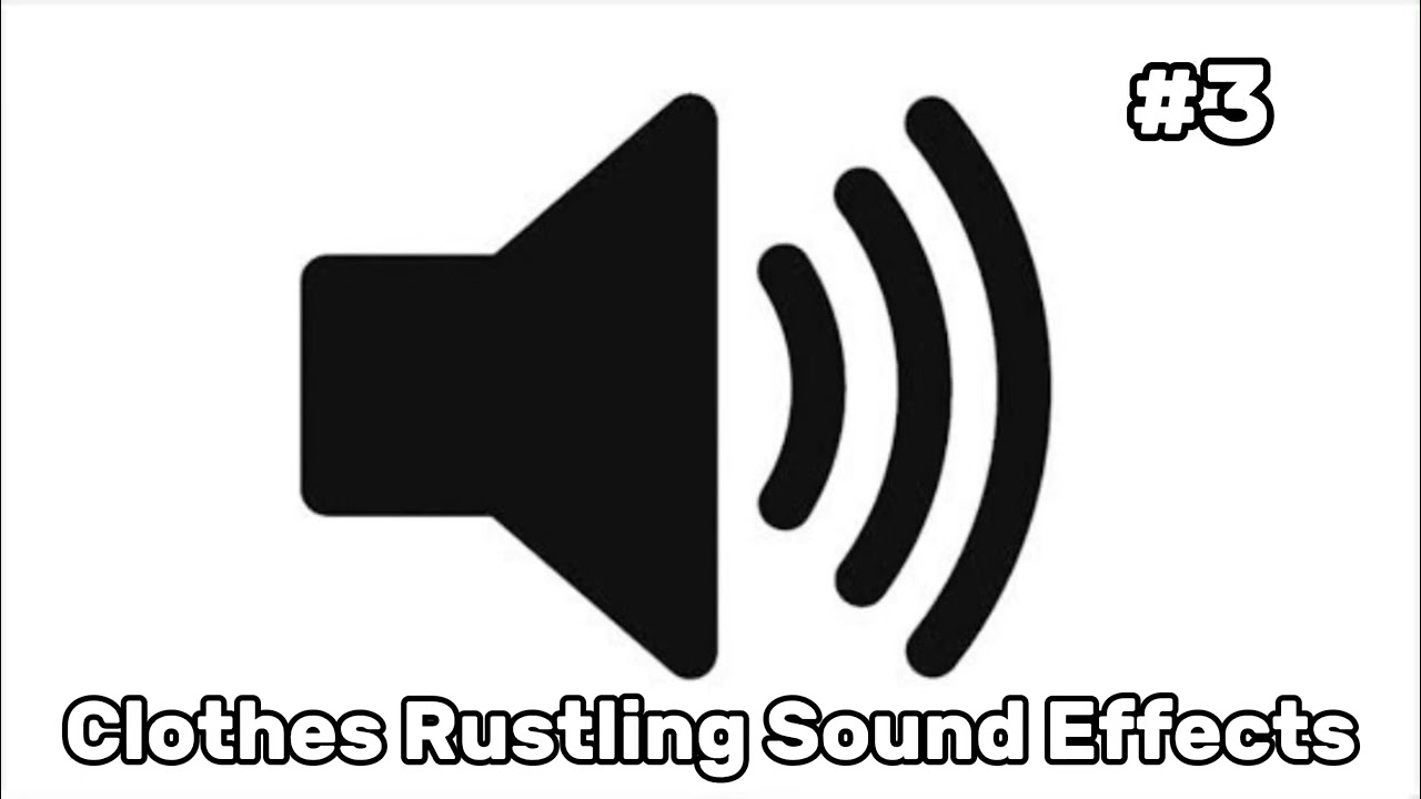 Rustling Clothes Sound Effects