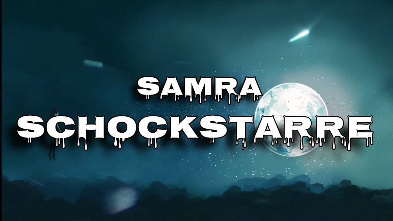 SAMRA - SCHOCKSTARRE - LIEDTEXTE (LYRICS)