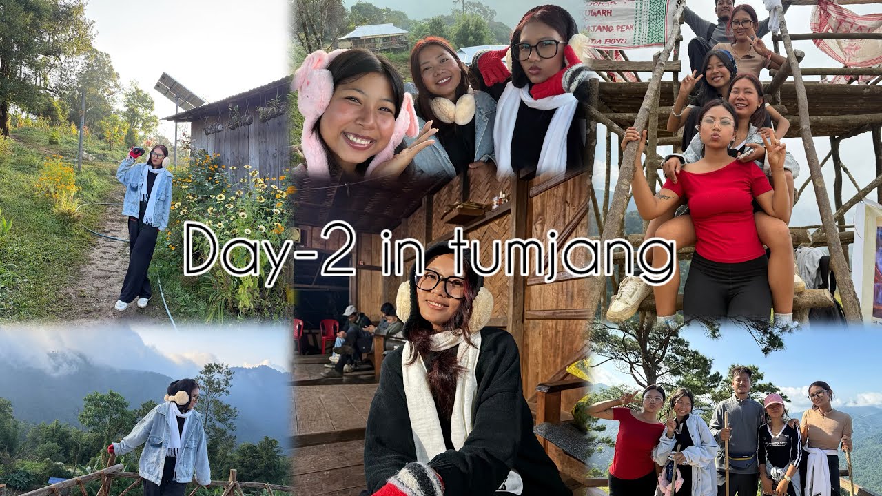 Tumjang girls trip day-2 🏔️🍃🫂💗