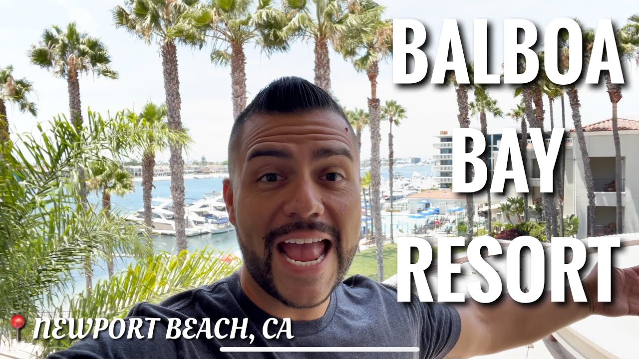 BALBOA BAY RESORT | LUXURY HOTEL TOUR | NEWPORT BEACH CALIFORNIA