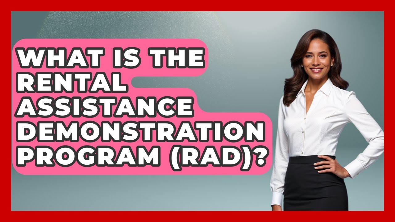 What Is The Rental Assistance Demonstration Program (RAD)? - The Right Politics