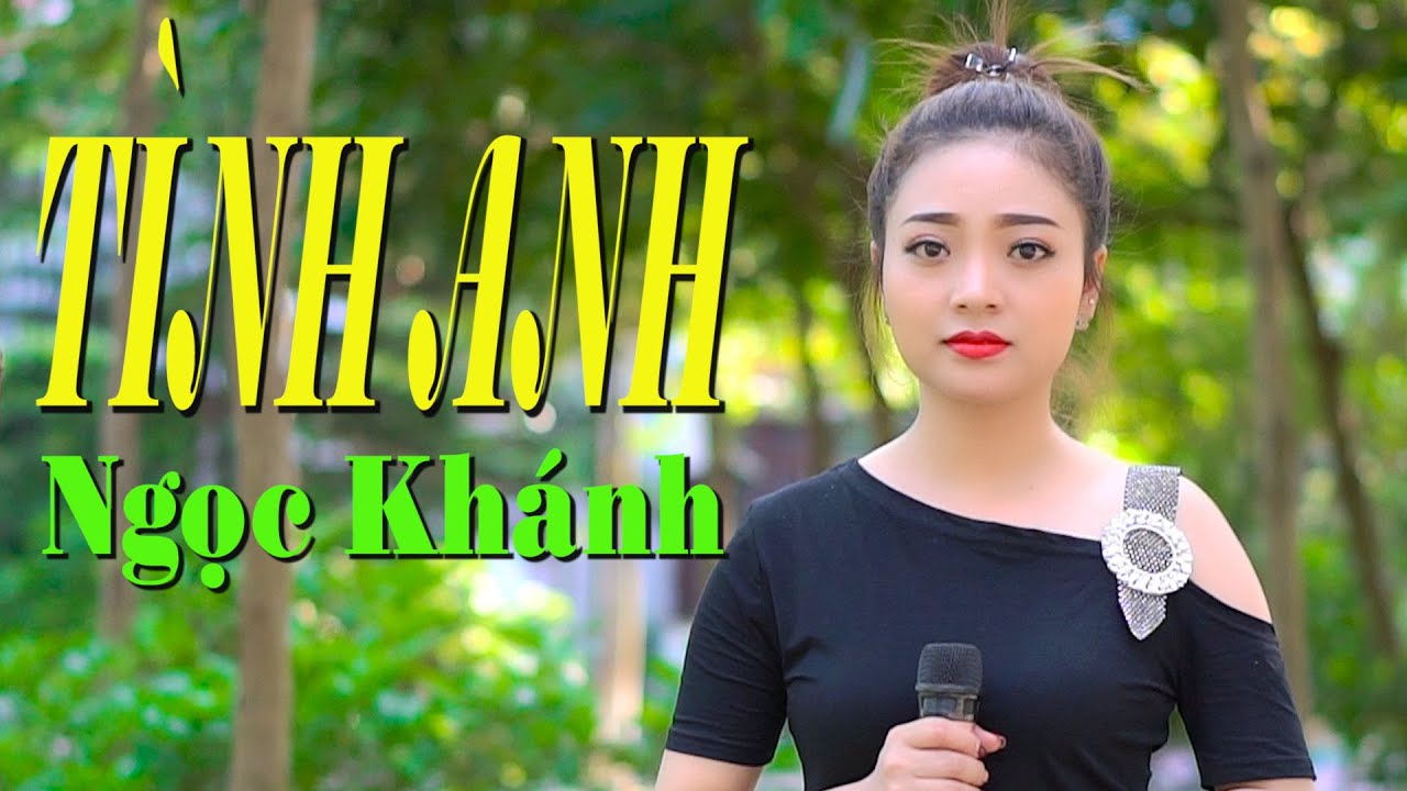 T&igrave;nh Anh - Nguyễn Đ&igrave;nh Dũng | Ca Sĩ Ngọc Kh&aacute;nh cover