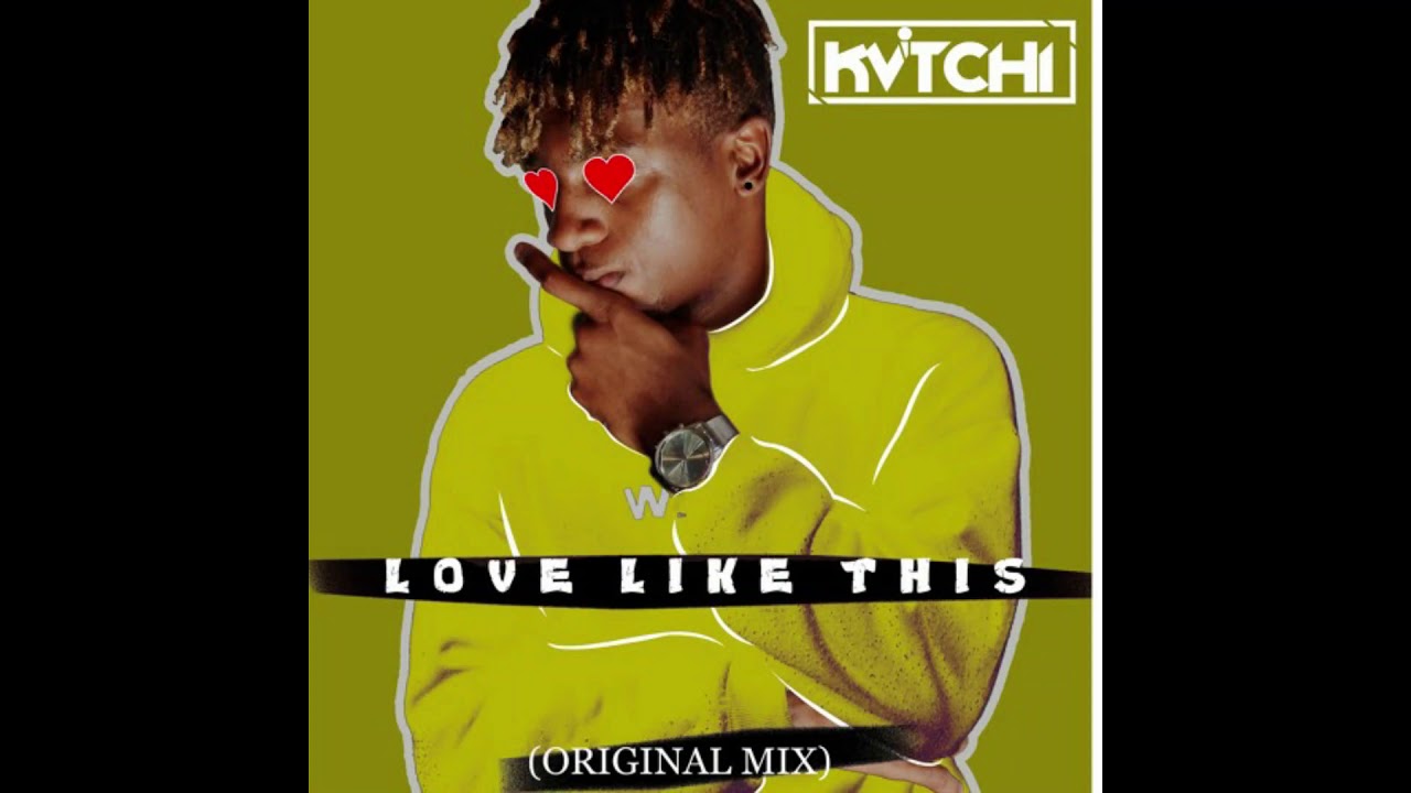Kuvitchi - Love Like This ( Original Mix )