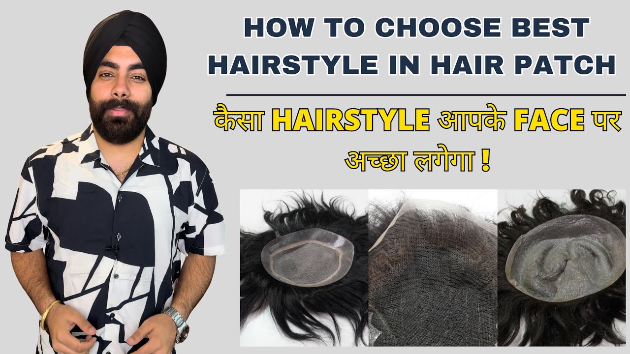 How To Choose best Hairstyle for Hair Patch | Non Surgical Hair Replacement | Hair wig house