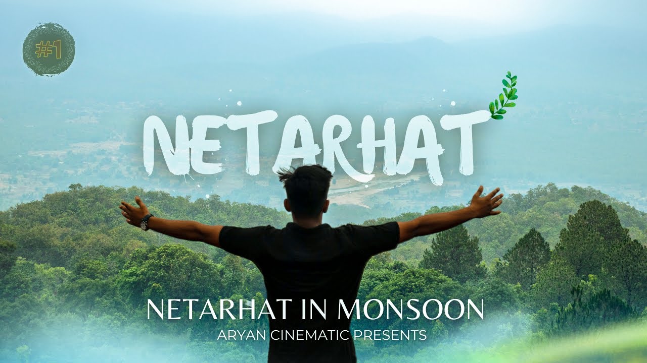 NETARHAT IN MONSOON | NETARHAT |JHARKHAND | HILL STATION OF JHARKHAND |TRAVEL VLOG