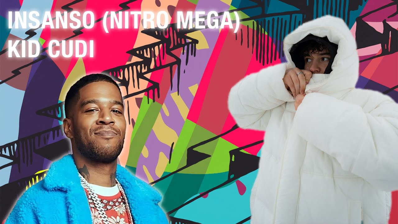 INSANO (NITRO MEGA) - KID CUDI - PRIMA IMPRESIE