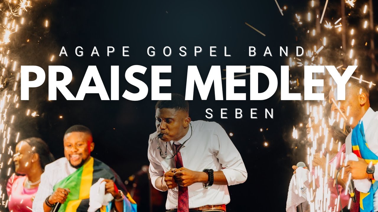NEW SEBEN MEDLEY - AGAPE GOSPEL BAND