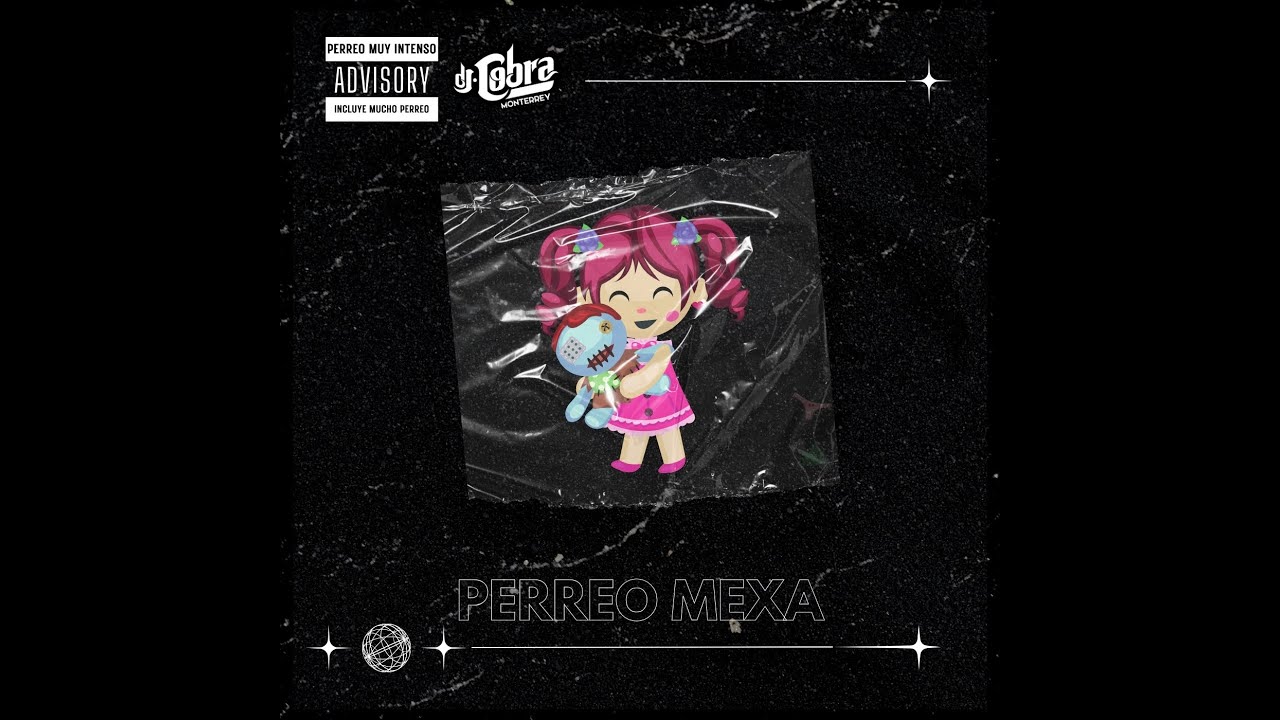 PERREO MEXA - DJ COBRA (ALBUM COMPLETO)