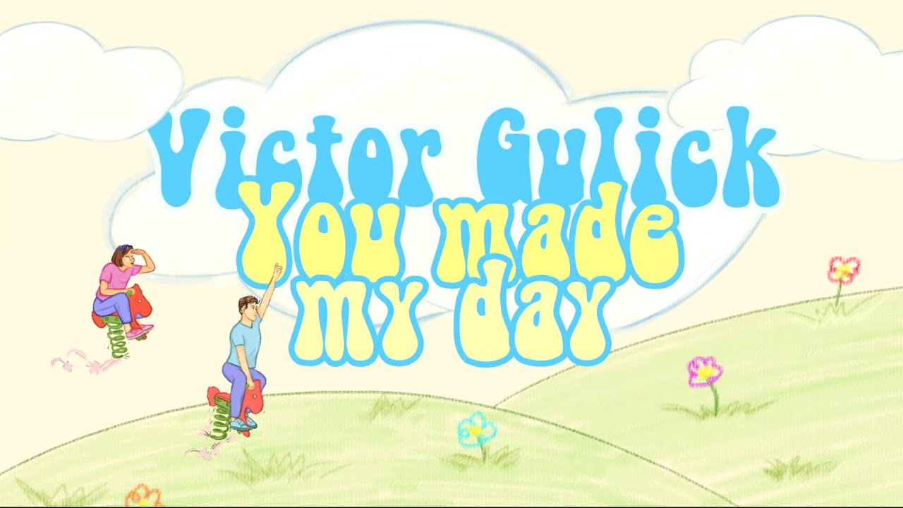 Victor Gulick - You Made My Day (Official Lyric Video)