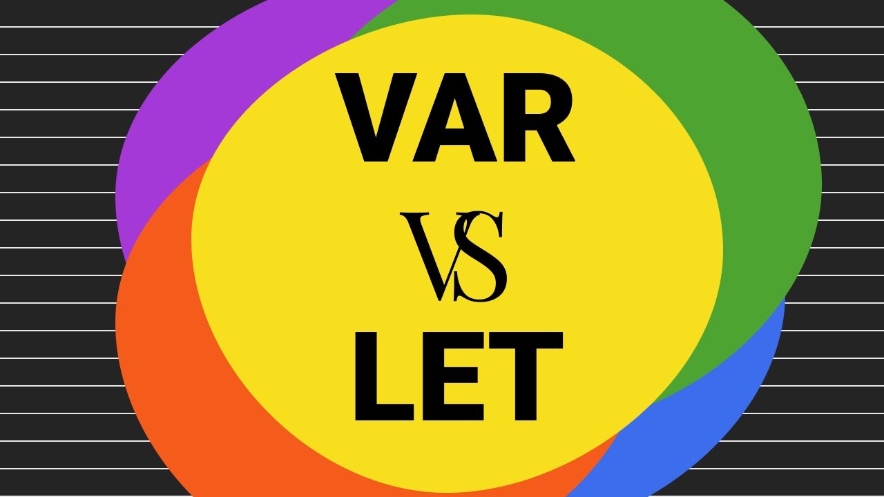 Les 4 différences entre VAR et LET (et Const). 📚