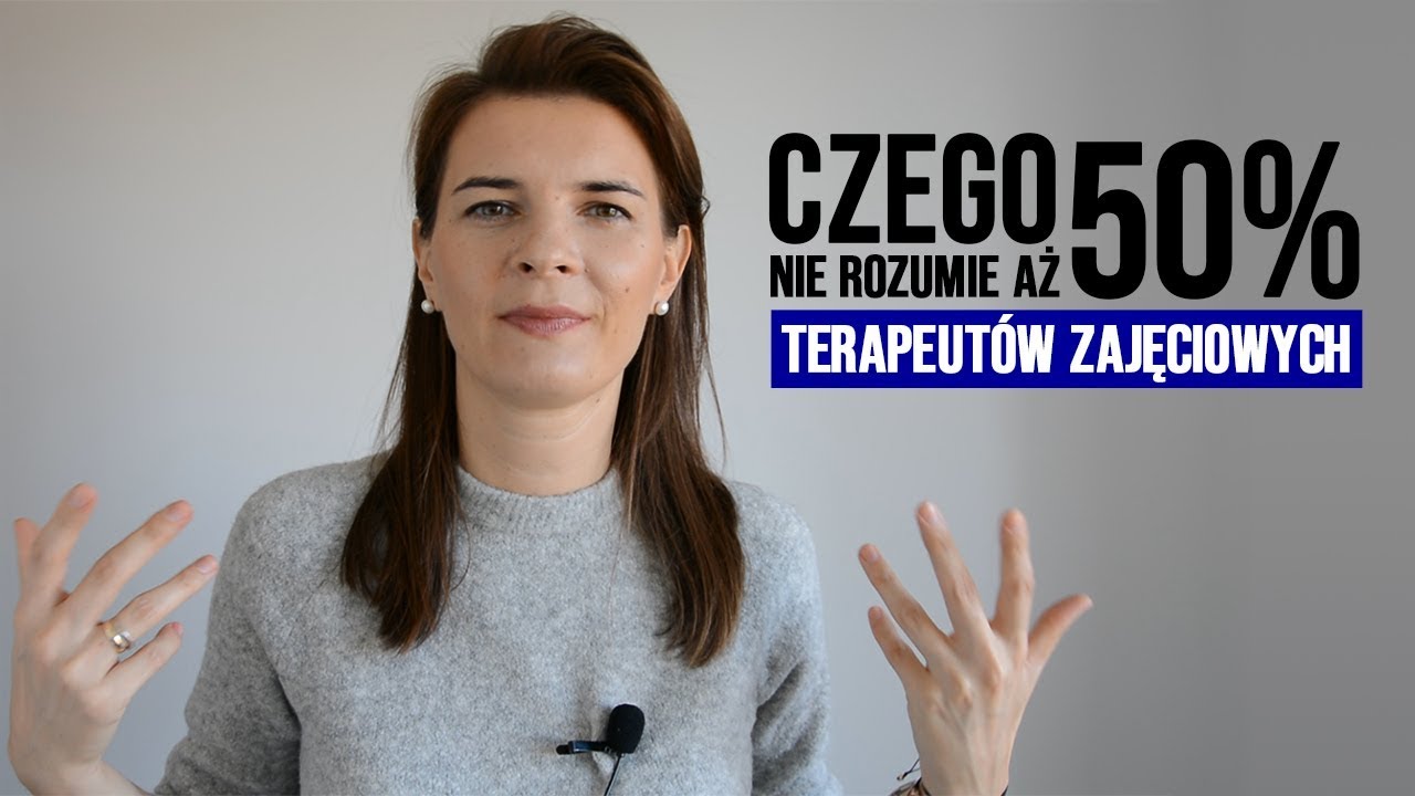 Czego nie rozumie aż 50% terapeutów zajęciowych?