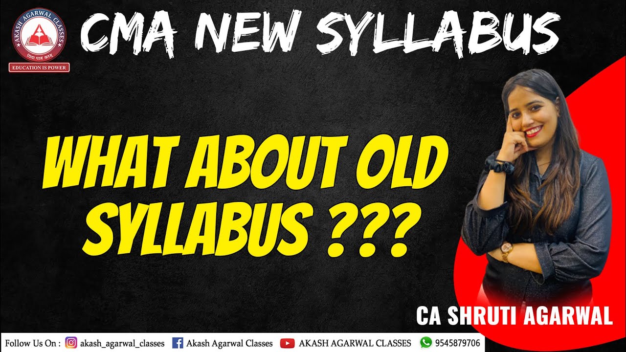 CMA SYLLABUS 2022 | CMA NEW SYLLABUS | CMA NEW SYLLABUS APPLICABILITY | AKASH AGARWAL CLASSES