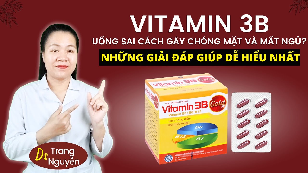 Uống Vitamin 3B Sai Cách Có Gây Chóng Mặt – Mất Ngủ Sự Thật Đúng Không?