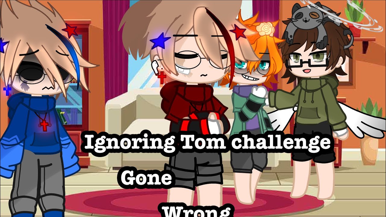 Ignoring Tom challenge gone wrong 😨 !! TordTom ❤️💙 // EddMatt angst? // Tom angst // Mean Matt AU