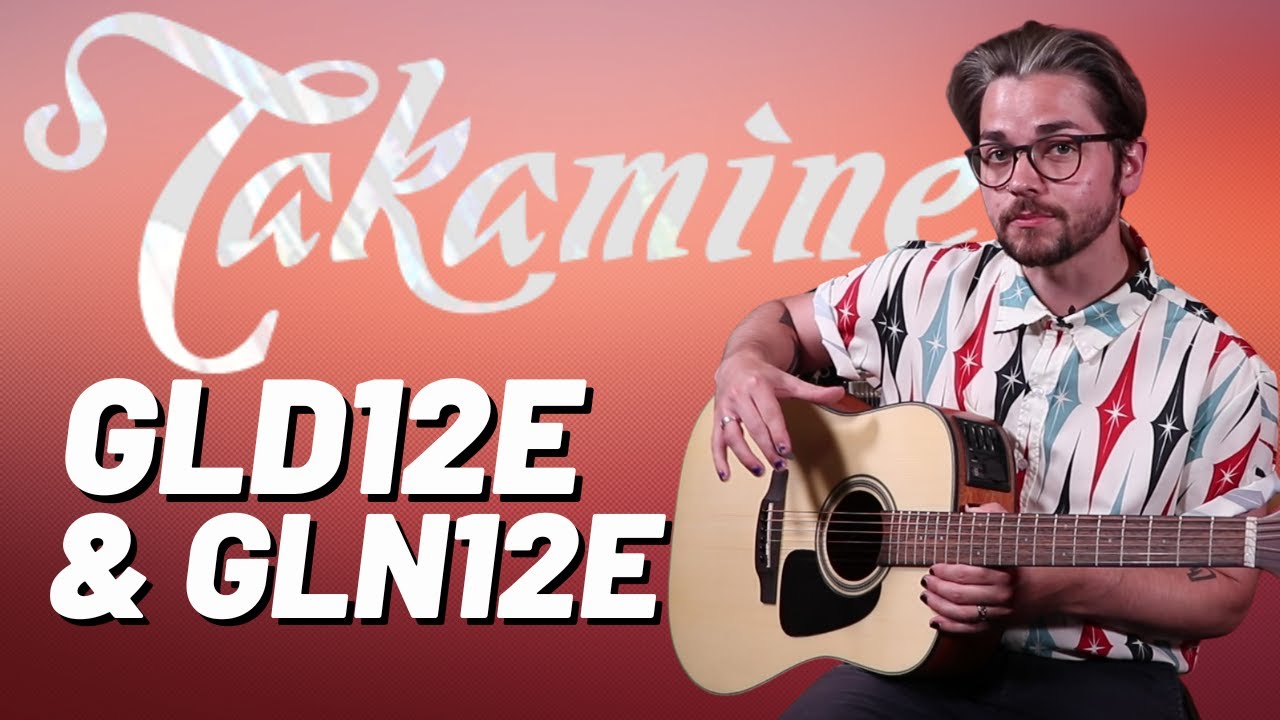 Takamine GLD12E & GLN12E | New for 2022! | Spruce Top and Okoume Back and Sides |