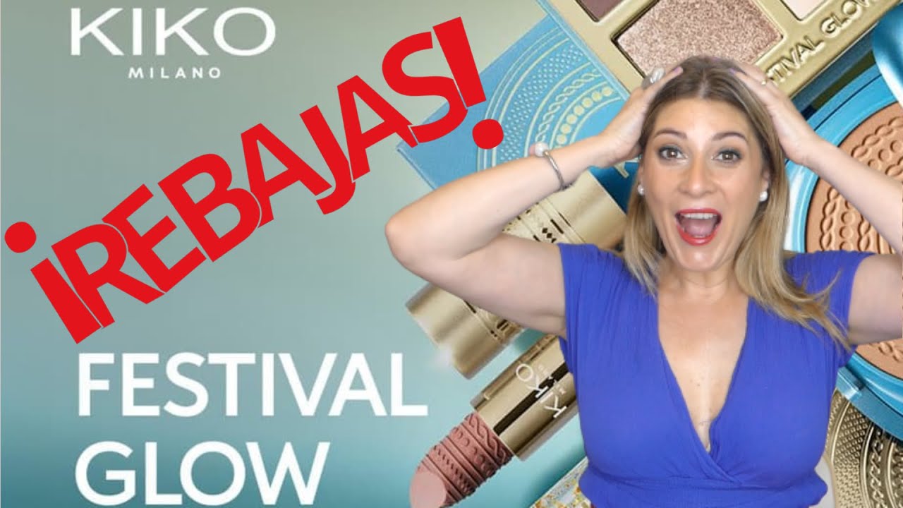 NOVEDADES KIKO Milano, FESTIVAL GLOW en REBAJAS