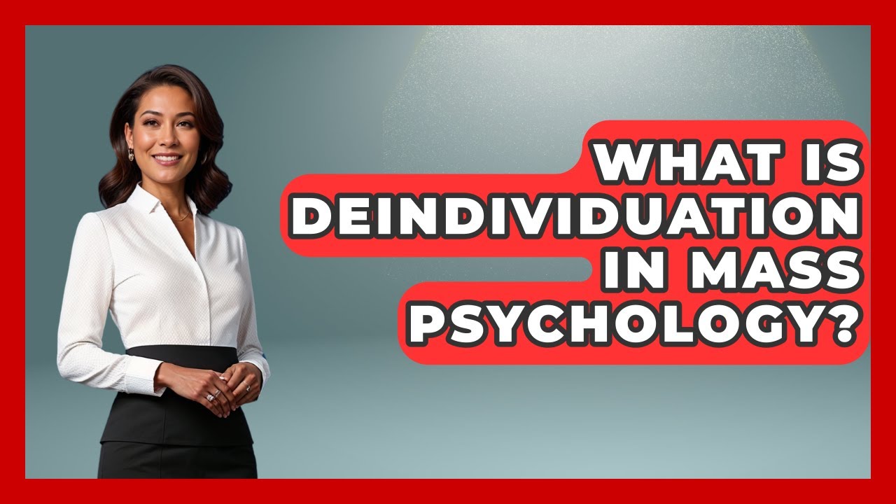 What Is Deindividuation In Mass Psychology? - Tactical Warfare Experts