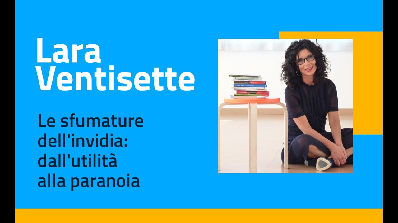 Lara Ventisette - Le sfumature dell'invidia: dall'utilità alla paranoia
