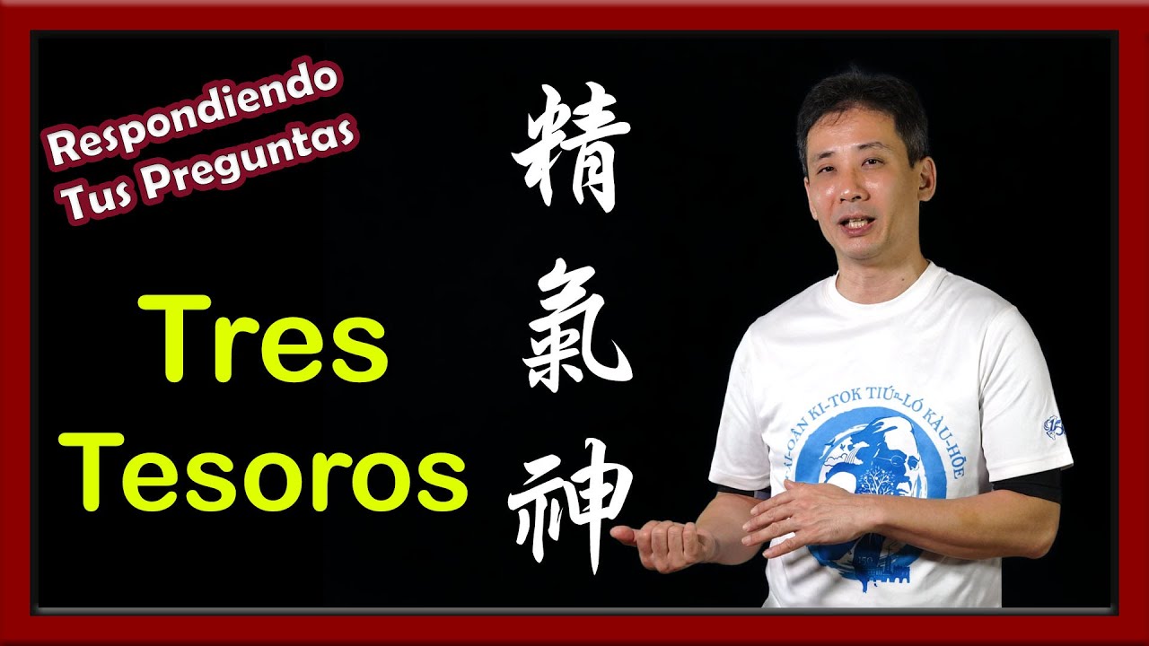 Los tres tesoros del cuerpo - Respondiendo tus preguntas