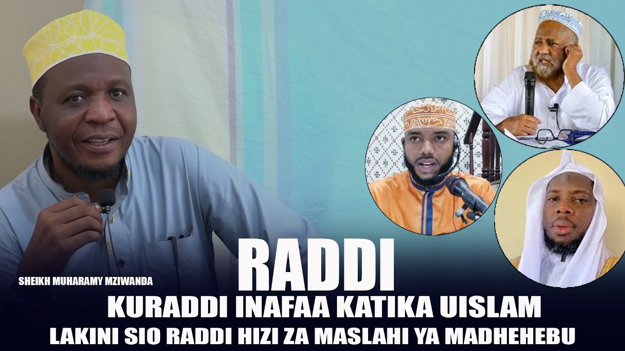 KURADDI KATIKA UISLAMU INAFAA  ISIWE KAMA WAFANYAVYO WENZETU KWA MASLAHI YA MADHEHEBU YAO | MZIWANDA