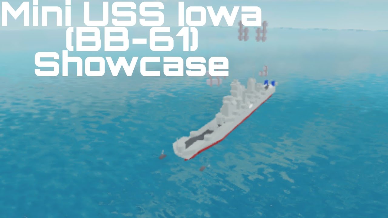 A Mini USS Iowa BB-61 Showcase