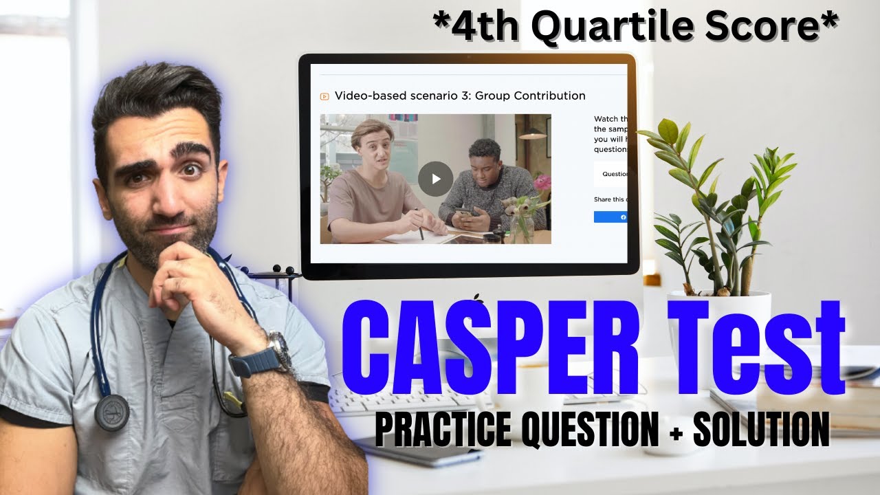 ПРОЙДИТЕ ТЕСТ CASPER | Официальное руководство по практическим вопросам + решение для 4-го квартиля