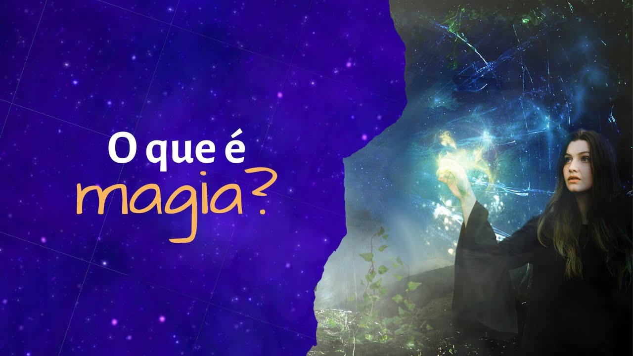 O que é magia?