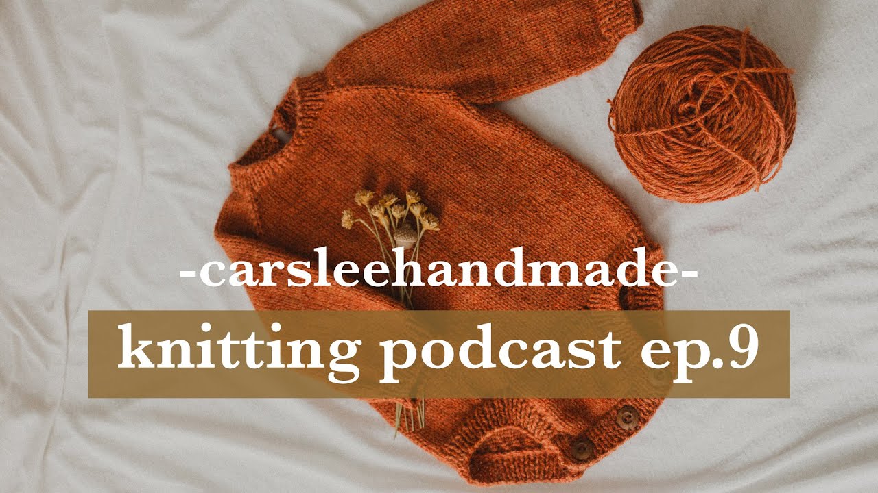 Knitting podcast ep. 9 // baby knitting, socktober, and sock test knitting!