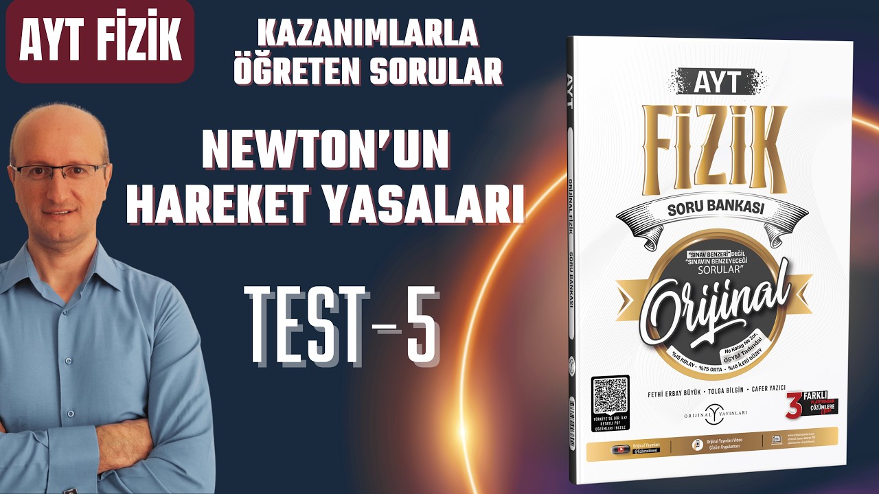 Newtonun Hareket Yasaları Test-5 Orijinal Yayınları AYT Fizik Soru Bankası [2026]