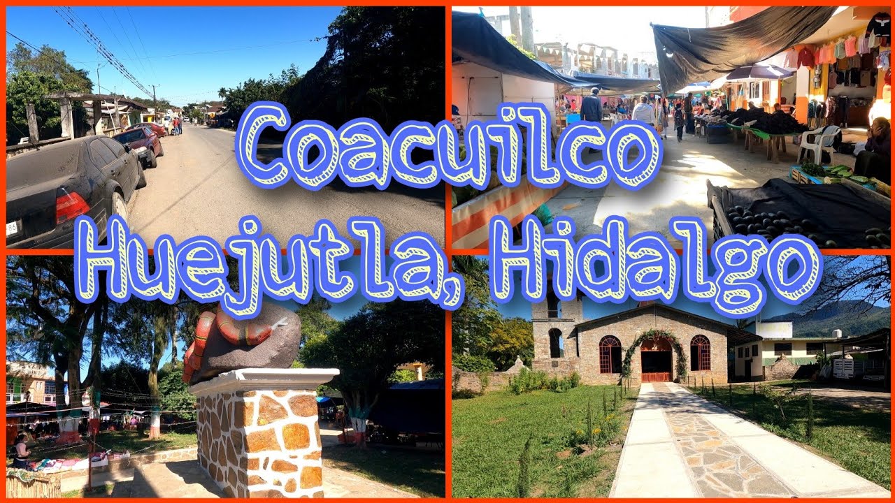 Un Recorrido Por Coacuilco Huejutla, Hidalgo (Viernes De Tianguis).🍍🥐🥜🍗⛪️