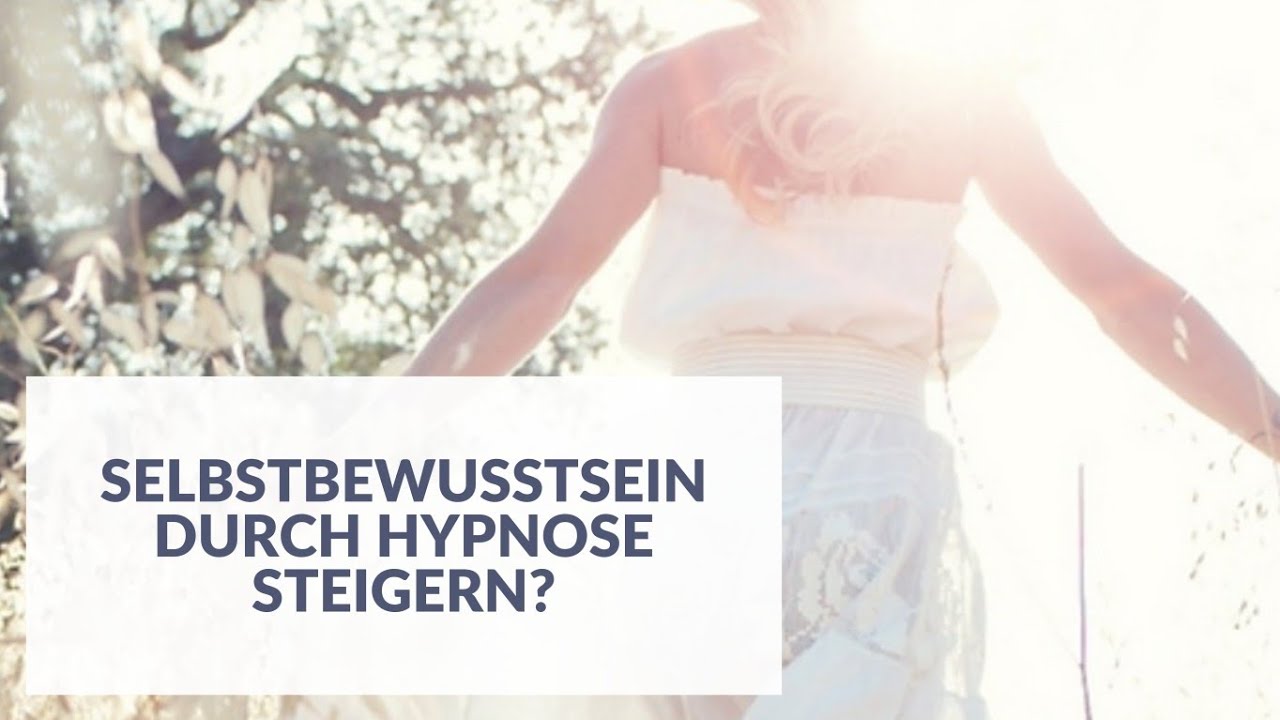Selbstbewusstsein mit Hypnose steigern