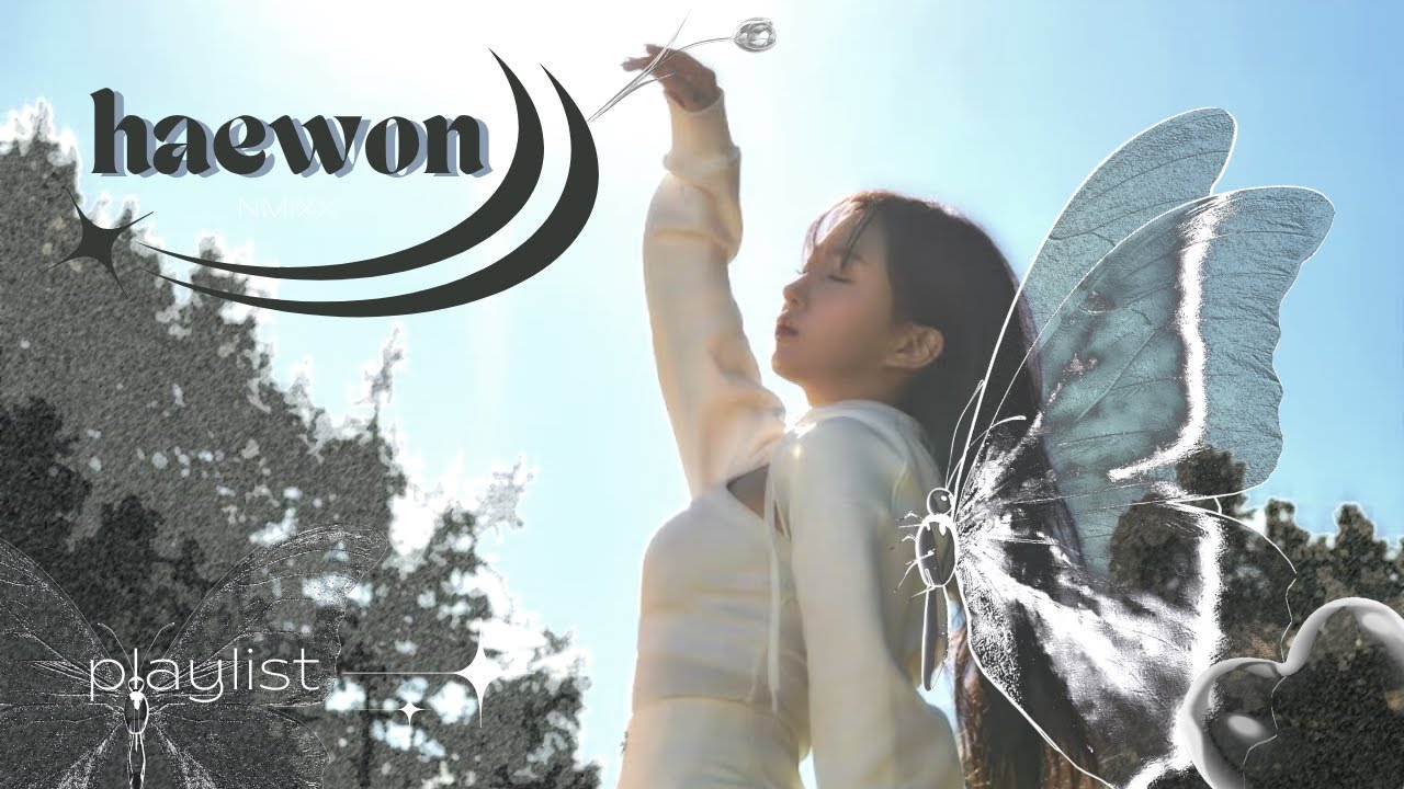 [ aesthetic playlist] NMIXX HAEWON on LEEMUJIN'S SERVICES playlist