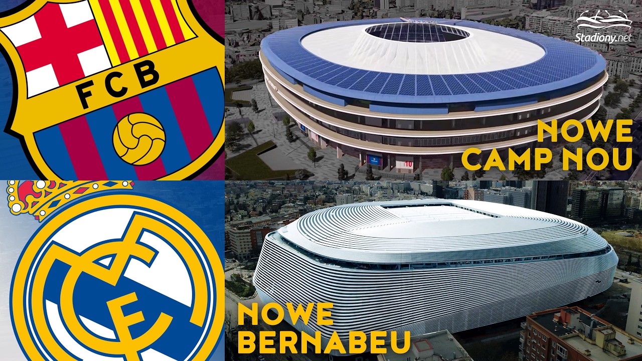 NOWE CAMP NOU vs NOWE BERNABEU