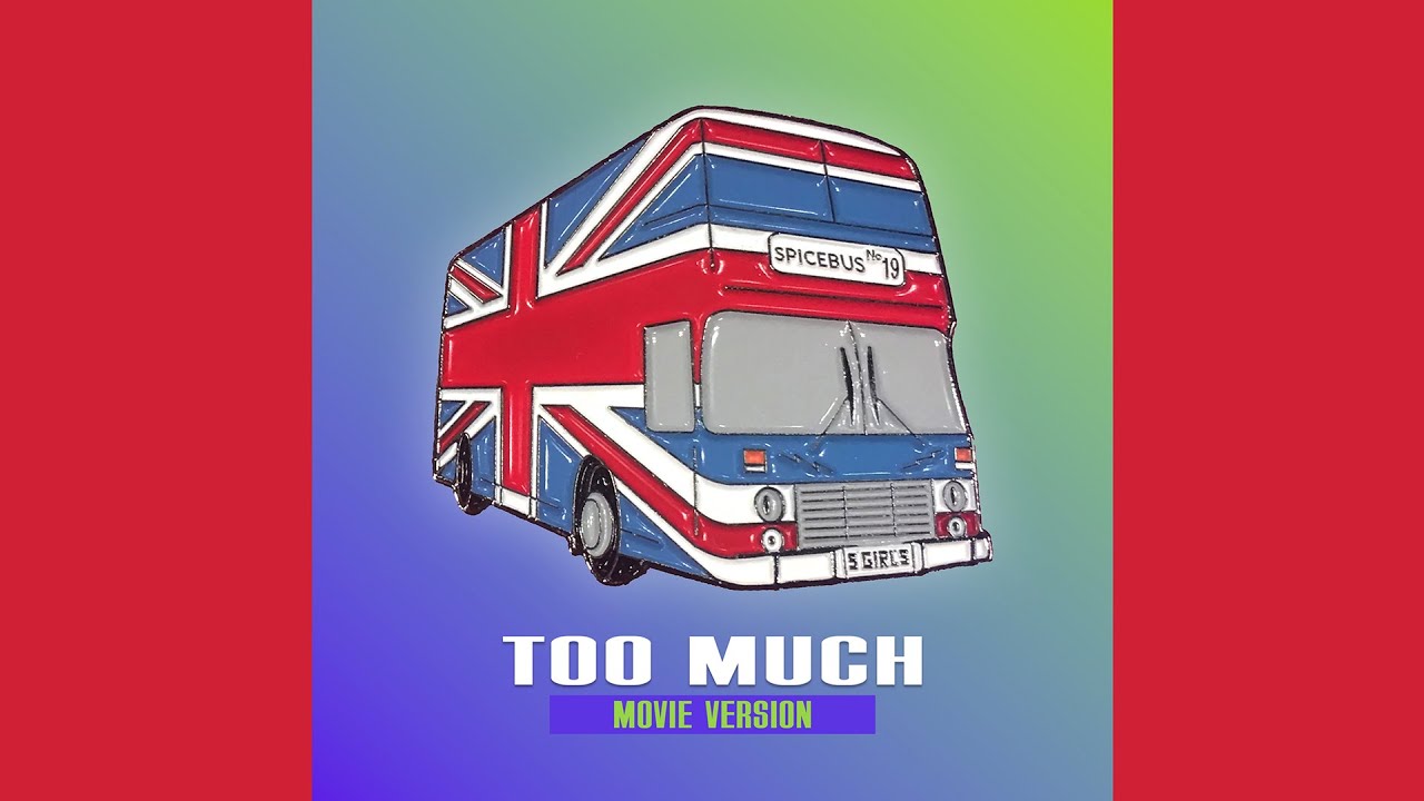 Spice Girls - Too Much (Movie Version)