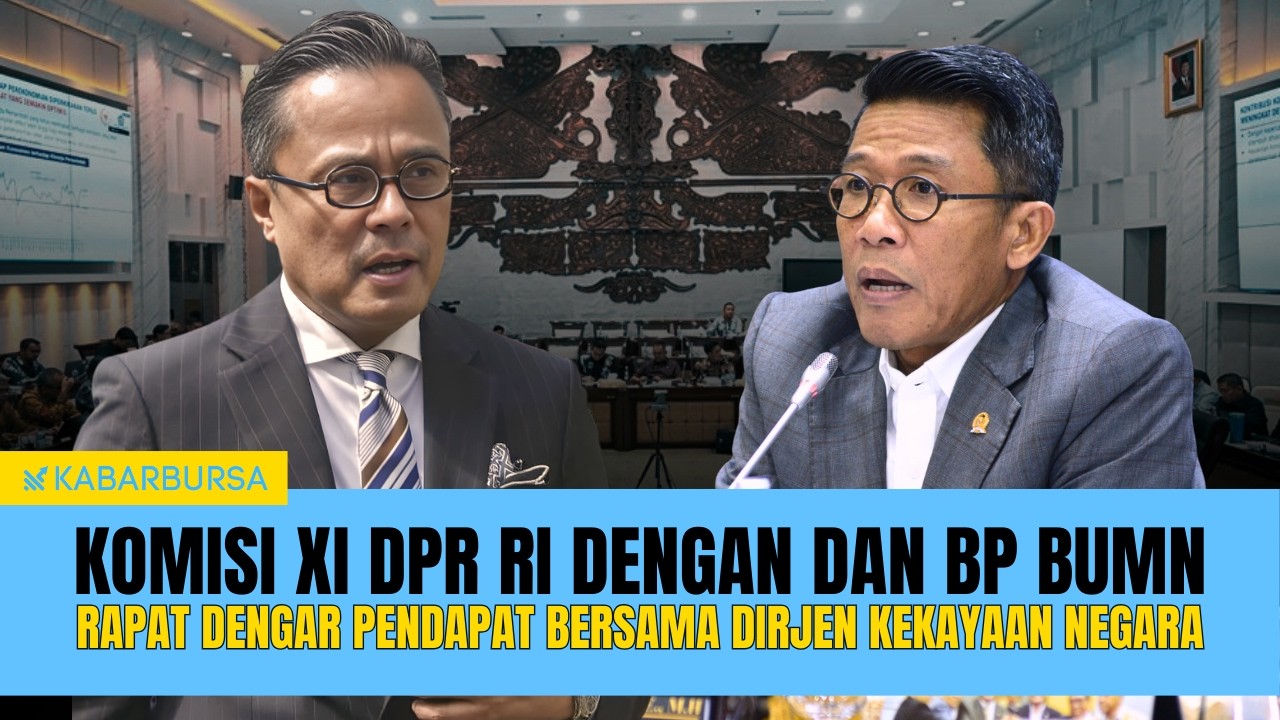 [LIVE] Komisi XI DPR RI dengan dan BP BUMN, RDP Bersama Dirjen Kekayaan Negara