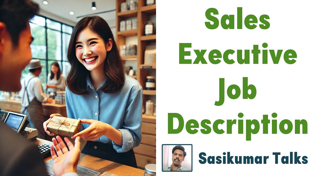 Sales Management Course: Sales Executive Job Description - Sasikumar Talks in Tamil #SasikumarTalks