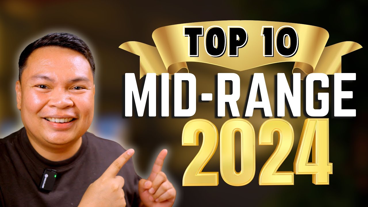 Ang TOP 10 Mid-Range Phones ng 2024!