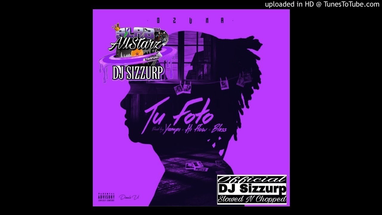 Ozuna - Tu Foto (Slowed & Chopped) by DJ Sizzurp