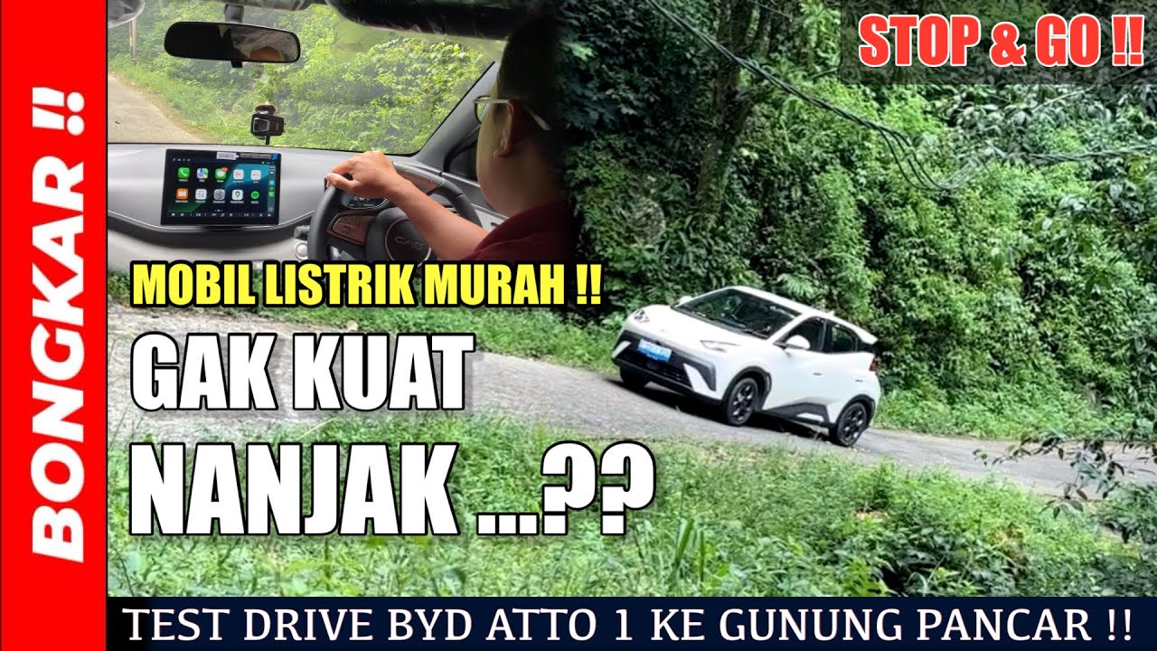 Bongkar !! REVIEW & TEST DRIVE BYD ATTO 1 KE TANJAKAN EXTRIM DI GUNUNG PANCAR STOP & GO !!