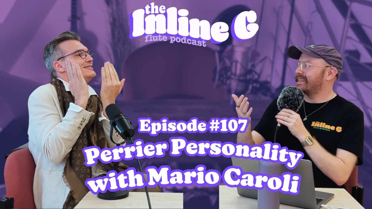 Perrier Personality with Mario Caroli | Episode #107 | The Inline G Flute Podcast