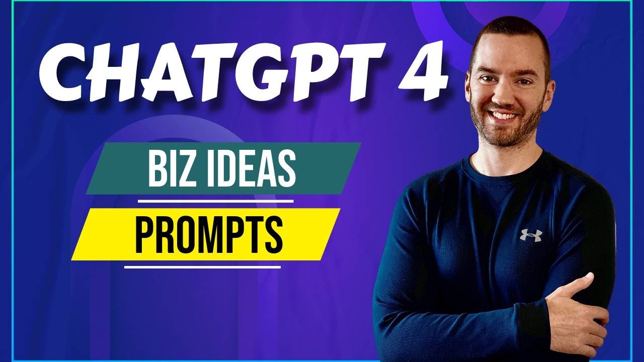 ChatGPT 4 Prompts For Business Ideas (Starting A Business)