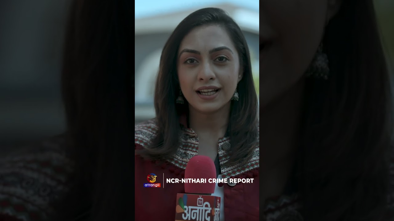 NCR - Nithari Crime Report | Streaming Now | Only On Atrangii App #nitharicrimereport #nowstreaming
