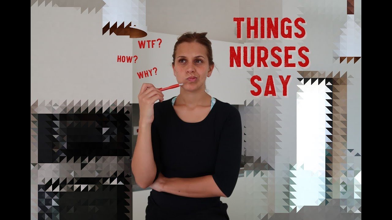 Things that Nurses Say at Work