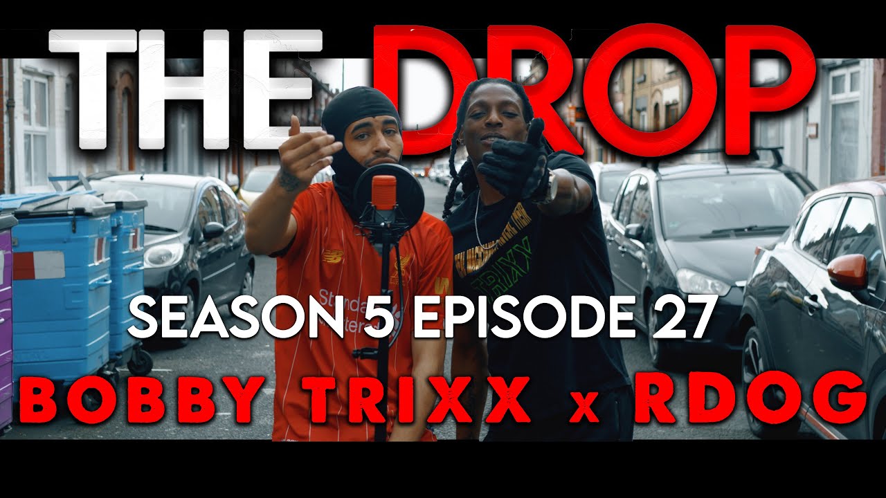The Drop - Bobby Trixx x RDOG [S5:E27] | #TheDropSZN5