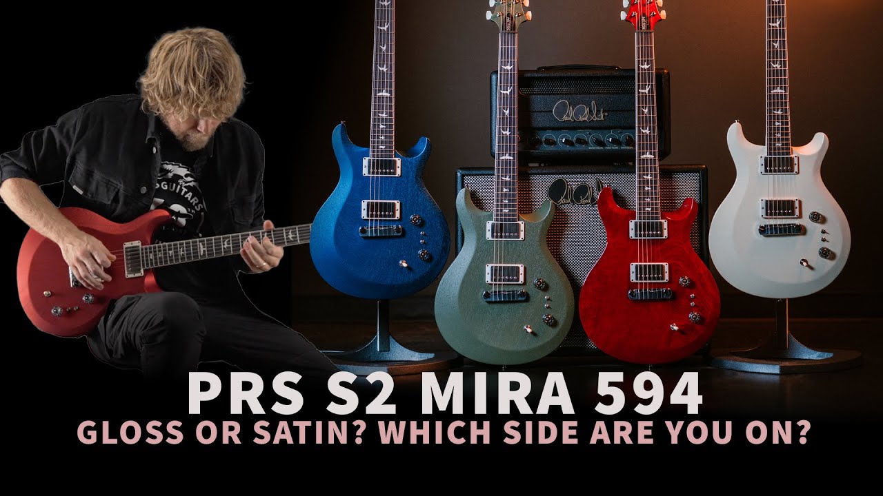 PRS S2 Mira 594 Gloss or Satin? Which Side Are You On? | PRS Guitars Europe