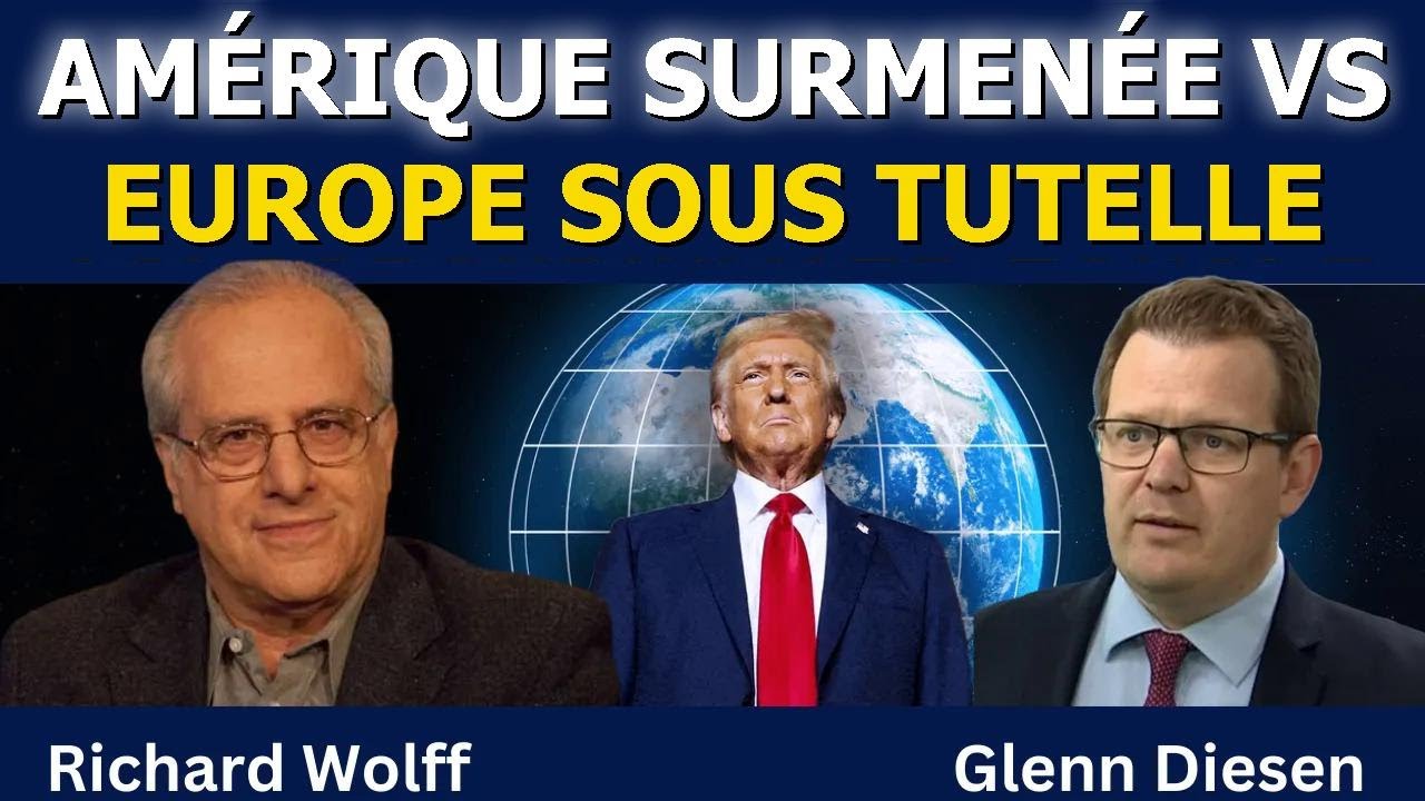 Richard Wolff : l’Amérique à bout de souffle face à l’Europe sous tutelle